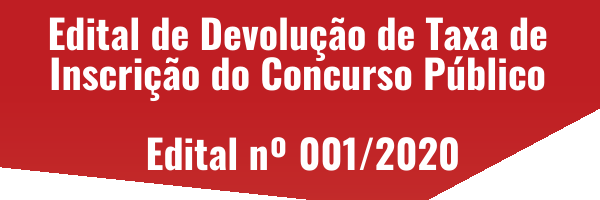 Edital de Devolução de Taxa de Inscrição do Concurso Público